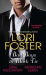 Bad Boys In Black Tie - Erin McCarthy, Lori Foster, Morgan Leigh