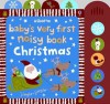 Baby's Very First Noisy Book: Christmas - Stella Baggott, Anthony Marks, Josephine Thompson