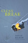 Clean Break: A Novel - David Matthew Klein