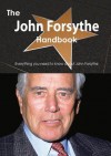 The John Forsythe Handbook - Everything You Need to Know about John Forsythe - Emily Smith