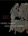 Hero, Hawk, and Open Hand: American Indian Art of the Ancient Midwest and South - Richard F. Townsend