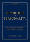 Disorders of Personality: Introducing a Dsm/ICD Spectrum from Normal to Abnormal - Theodore Millon