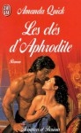 Les clés d'Aphrodite - Amanda Quick