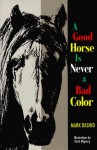 Good Horse is Never a Bad Color - Mark Rashid