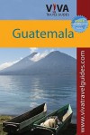 VIVA Travel Guides Guatemala - Paula Newton, Nick Rosen, Libby Zay