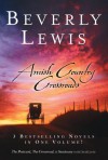 Amish Country Crossroads (The Postcard, The Crossroads, Sanctuary) - Beverly Lewis, David Lewis