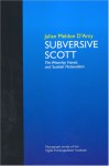 Subversive Scott: The Waverley Novels and Scottish Nationalism - Julian Meldon D'Arcy