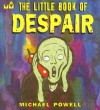 Little Book of Despair - Michael Powell