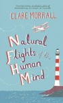 Natural Flights Of The Human Mind - Clare Morrall