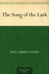 The Song of the Lark - Willa Sibert Cather