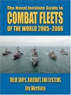 Naval Institute Guide To Combat Fleets Of The World 2005-2006: Their Ships, Aircraft, and Systems (Naval Institute Guide to Combat Fleets of the World) - Eric Wertheim