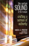 The Certain Sound of the Trumpet: Crafting a Sermon of Authority - Samuel D. Proctor, Gardner C. Taylor