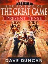 Present Tense (Great Game) - Dave Duncan