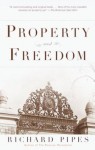 Property and Freedom (Vintage) - Richard Pipes