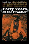 Forty Years on the Frontier - Granville Stuart, Clyde A. Milner II, Carol A. O'Connor, Paul C. Phillips