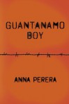 Guantanamo Boy - Anna Perera