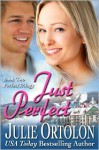 Just Perfect - Julie Ortolon