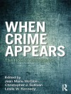 When Crime Appears: The Role of Emergence (Criminology and Justice Studies) - Jean Marie McGloin, Christopher J. Sullivan, Leslie W. Kennedy