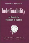 Indefinability: An Essay in the Philosophy of Cognition - Josephine Pasternak, Arne Friemuth Petersen, Helen Ramsay