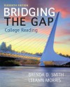 Bridging the Gap with NEW MyReadingLab with eText -- Access Card Package (11th Edition) - Brenda Deutsch Smith, LeeAnn Morris