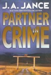 Partner In Crime (J.P. Beaumont, #16 / Joanna Brady, #10) - J.A. Jance