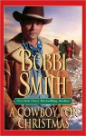 A Cowboy for Christmas - Bobbi Smith