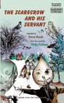 The Scarecrow and His Servant - Philip Pullman, Simon Reade