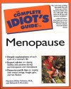 The Complete Idiot's Guide to Menopause - Maureen Pelletier, Deborah S. Romaine