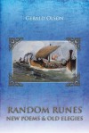 Random Runes New Poems & Old Elegies - Gerald Olson