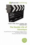 The Double Life of Veronique - Agnes F. Vandome, John McBrewster, Sam B Miller II