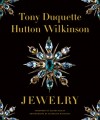 Tony Duquette/Hutton Wilkinson Jewelry - Hutton Wilkinson, Stephanie Hanchett, Glenda Bailey