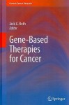 Gene-Based Therapies for Cancer - Jack Roth