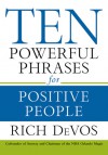 Ten Powerful Phrases for Positive People - Rich DeVos