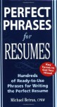 Perfect Phrases for Resumes (Perfect Phrases Series) - Michael Betrus