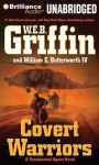 Covert Warriors (Presidential Agent, #7) - W.E.B. Griffin, William E. Butterworth IV