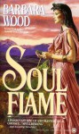 Soul Flame - Barbara Wood