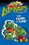 The Twist of Time (Astrosaurs 17) - Steve Cole