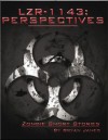 LZR-1143: Perspectives (Zombie Short Stories) - Bryan James