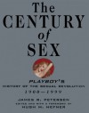 The Century of Sex: Playboy's History of the Sexual Revolution, 1900-1999 - James R. Petersen, Hugh Heffner