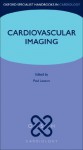 Cardiovascular Imaging (Oxford Specialist Handbooks in Cardiology) - Paul Leeson