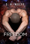 Freedom - S.A. Wolfe