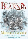 The Chronicles Of Blarnia: The Lying Bitch In The Wardrobe, A Story For The Childish - Michael Gerber