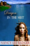 Dragon in the Mist - Nancy Lee Badger