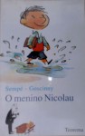 O Menino Nicolau - Jean-Jacques Sempé, René Goscinny, Teresa Meneses