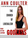 Godless: The Church of Liberalism (Audio) - Ann Coulter