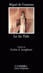 La tía Tula - Miguel de Unamuno, Carlos A. Longhurst