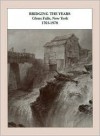 Bridging the Years - Robert King, John Austin, Florence King, Pauline Smith, Elizabeth McAndrew, Susan Buffington, Arthur Fisher