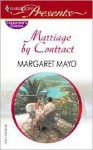 Marriage by Contract - Margaret Mayo