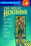 The Great Houdini: World Famous Magician & Escape Artist - Monica Kulling