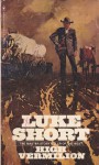 HIGH VERMILION (paperback) - Luke Short